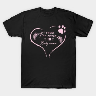 From Fur Mama To Baby Mama Shirt, Pregnancy Shirt, Baby Announcement, Motherhood Shirt, Mother's Day, Mom Shirt T-Shirt